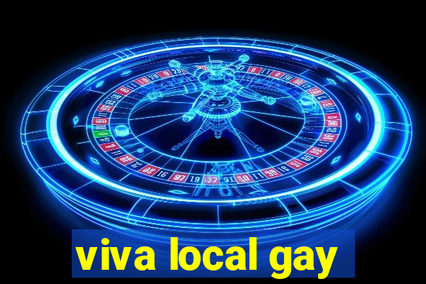 viva local gay